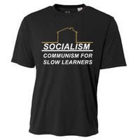 Socialism Is Communism For Slow Learners Cooling Performance Crew T-Shirt