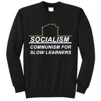 Socialism Is Communism For Slow Learners Sweatshirt