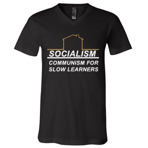 Socialism Is Communism For Slow Learners V-Neck T-Shirt