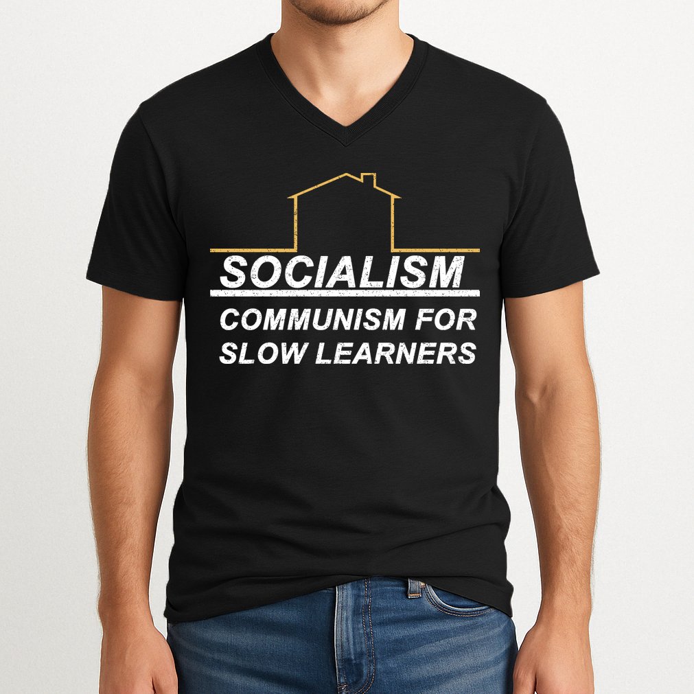Socialism Is Communism For Slow Learners V-Neck T-Shirt