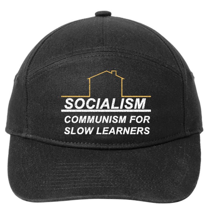 Socialism Is Communism For Slow Learners 7-Panel Snapback Hat