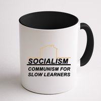 Socialism Is Communism For Slow Learners Mug