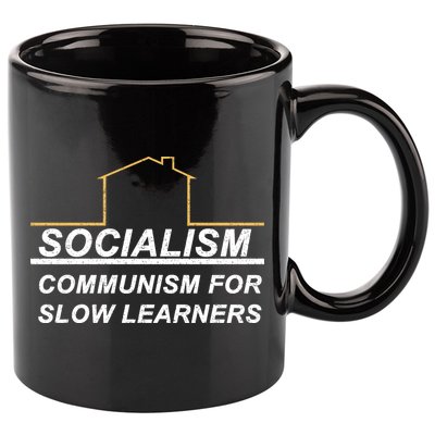 Socialism Is Communism For Slow Learners 11oz C Handle Ceramic Mug
