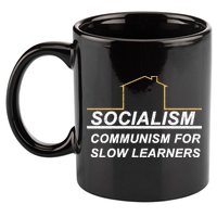 Socialism Is Communism For Slow Learners 11oz C Handle Ceramic Mug