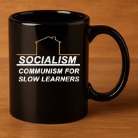 Socialism Is Communism For Slow Learners 11oz C Handle Ceramic Mug