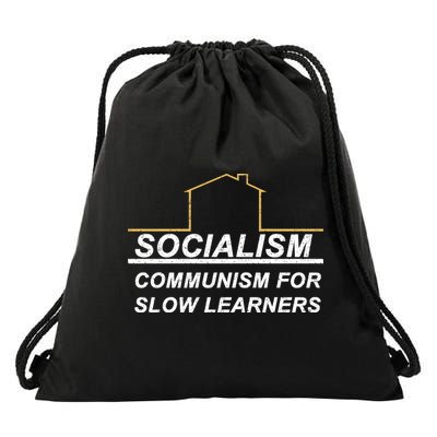 Socialism Is Communism For Slow Learners Drawstring Bag