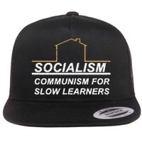 Socialism Is Communism For Slow Learners Flat Bill Trucker Hat