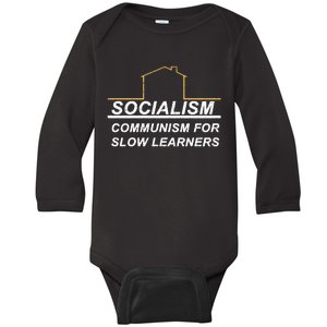 Socialism Is Communism For Slow Learners Baby Long Sleeve Bodysuit