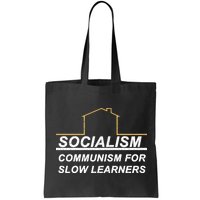 Socialism Is Communism For Slow Learners Bag