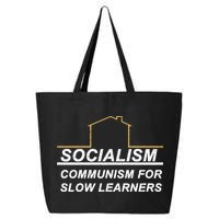 Socialism Is Communism For Slow Learners 25L Jumbo Tote