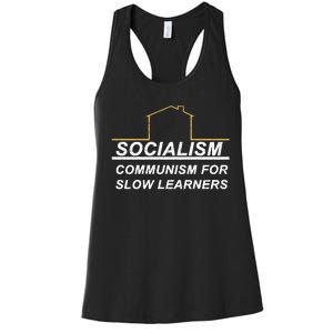 Socialism Is Communism For Slow Learners Women's Racerback Tank