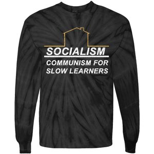 Socialism Is Communism For Slow Learners Tie-Dye Long Sleeve Shirt