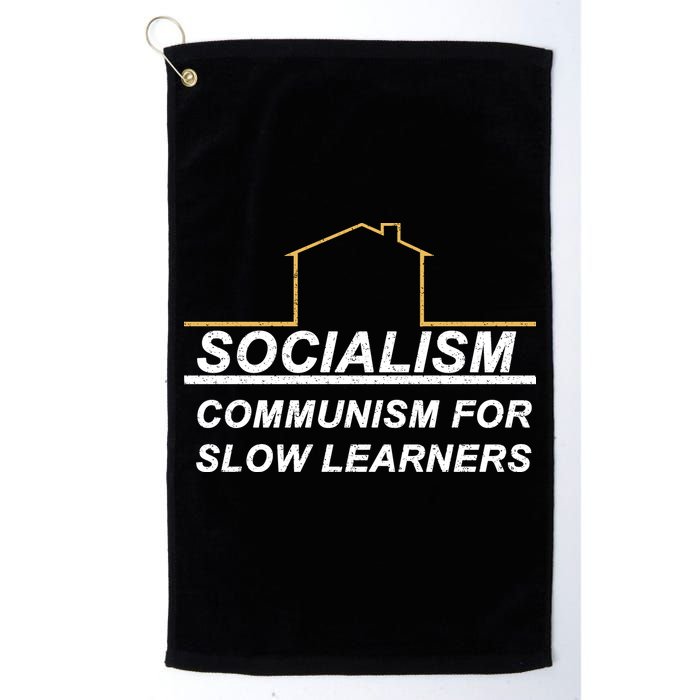 Socialism Is Communism For Slow Learners Golf Towel