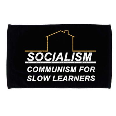 Socialism Is Communism For Slow Learners Microfiber Hand Towel