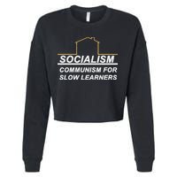 Socialism Is Communism For Slow Learners Cropped Pullover Crew