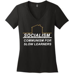 Socialism Is Communism For Slow Learners Women's V-Neck T-Shirt