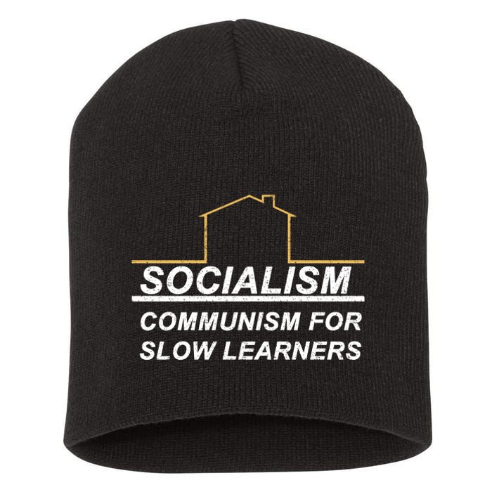 Socialism Is Communism For Slow Learners Short Acrylic Beanie