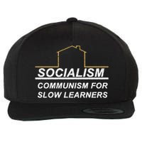 Socialism Is Communism For Slow Learners Wool Snapback Cap