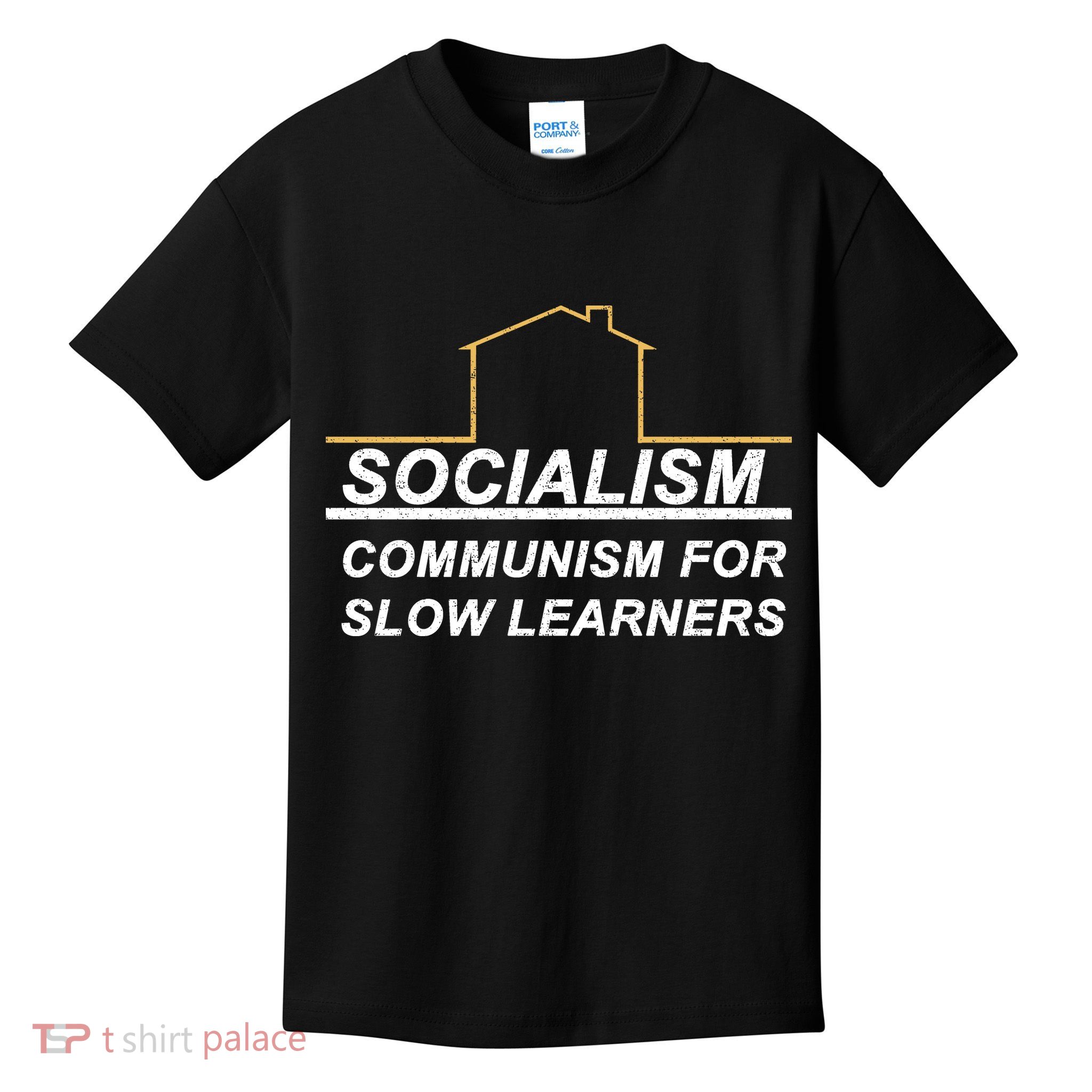 Socialism Is Communism For Slow Learners Kids T-Shirt