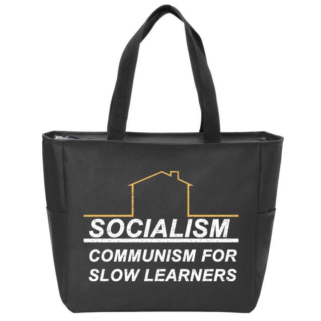Socialism Is Communism For Slow Learners Zip Tote Bag