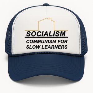 Socialism Is Communism For Slow Learners Trucker Hat