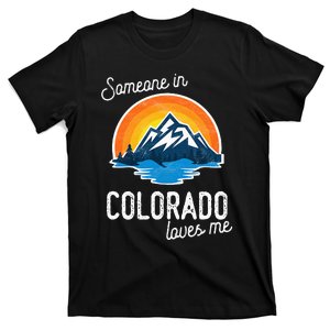 Someone In Colorado Loves Me T-Shirt