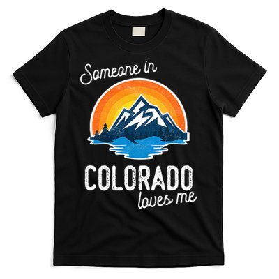 Someone In Colorado Loves Me T-Shirt