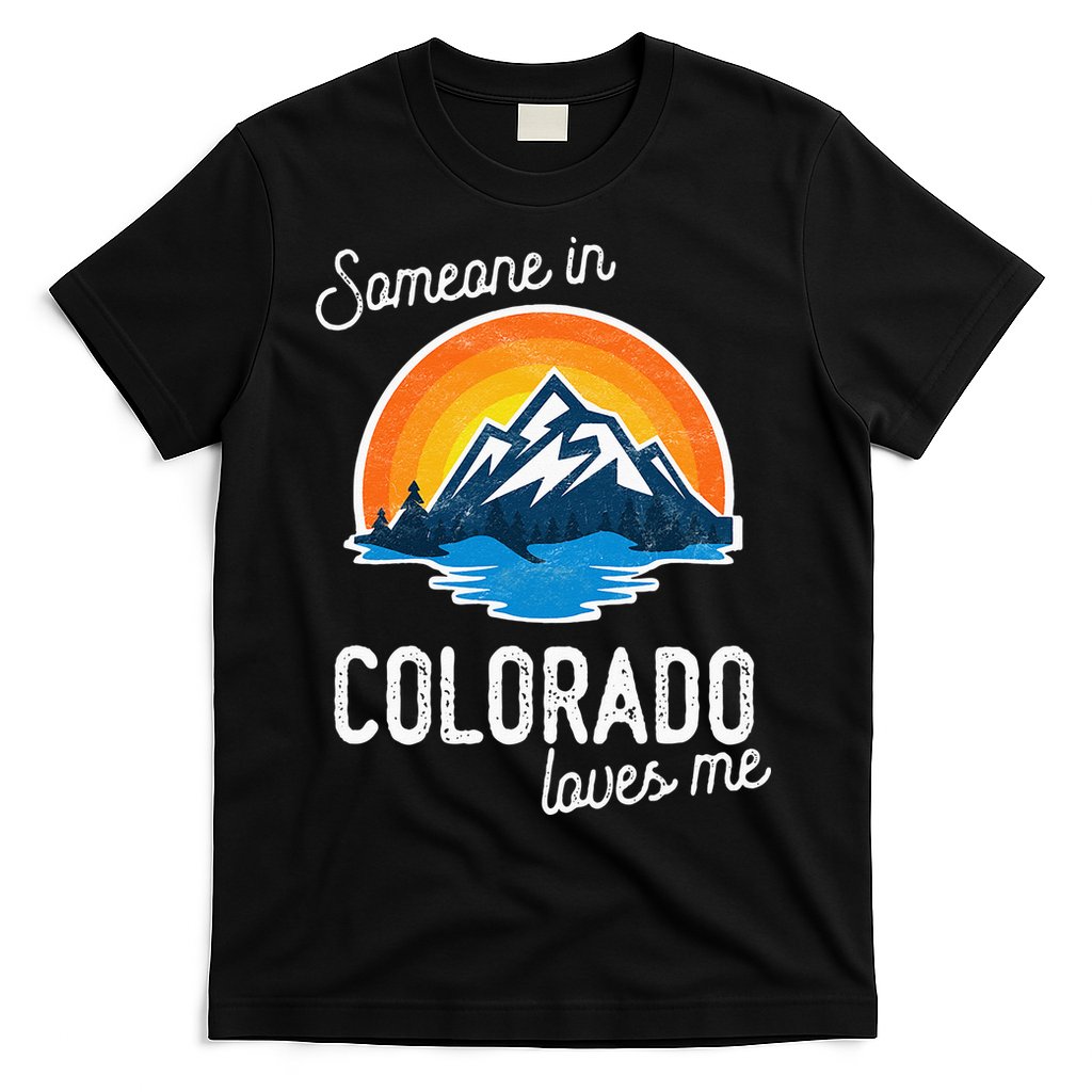 Someone In Colorado Loves Me T-Shirt