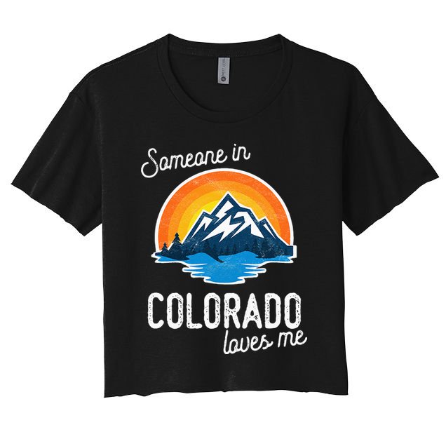 Someone In Colorado Loves Me Crop Top