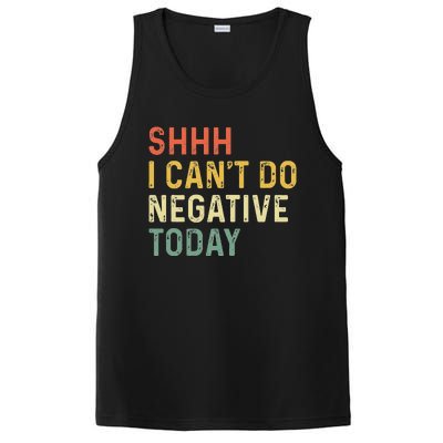 Shh I Can't Do Negative Today PosiCharge Competitor Tank