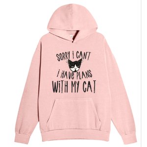 Sorry I Cant I Have Plans With My Cat Gift Urban Pullover Hoodie