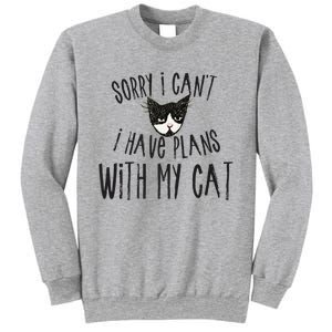 Sorry I Cant I Have Plans With My Cat Gift Sweatshirt