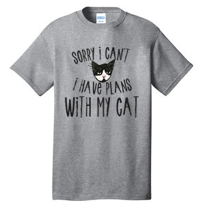 Sorry I Cant I Have Plans With My Cat Gift Tall T-Shirt