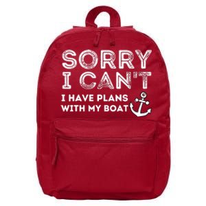 Sorry I CanT I Have Plans With My Boat Captain & Boating 16 in Basic Backpack