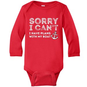 Sorry I CanT I Have Plans With My Boat Captain & Boating Baby Long Sleeve Bodysuit