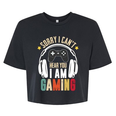 Sorry I CanT Hear You IM Gaming Funny Vintage Gaming Bella+Canvas Jersey Crop Tee