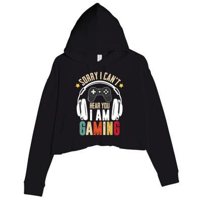 Sorry I CanT Hear You IM Gaming Funny Vintage Gaming Crop Fleece Hoodie