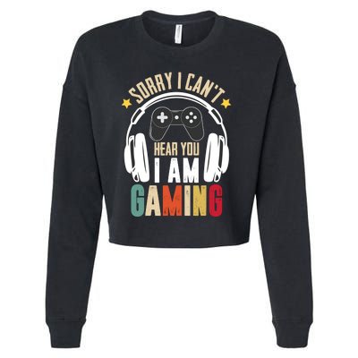 Sorry I CanT Hear You IM Gaming Funny Vintage Gaming Cropped Pullover Crew