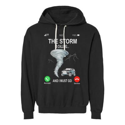 Storm Is Calling Funny Meteorologist Chasing Storm Chaser Garment-Dyed Fleece Hoodie
