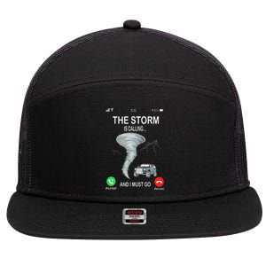 Storm Is Calling Funny Meteorologist Chasing Storm Chaser 7 Panel Mesh Trucker Snapback Hat