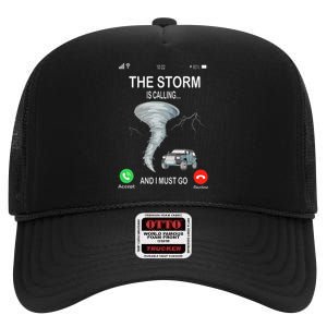 Storm Is Calling Funny Meteorologist Chasing Storm Chaser High Crown Mesh Back Trucker Hat