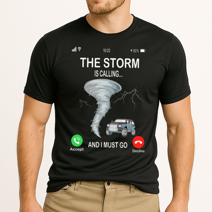 Storm Is Calling Funny Meteorologist Chasing Storm Chaser Performance Shirt