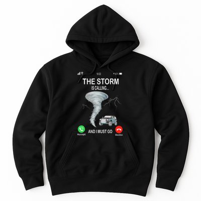Storm Is Calling Funny Meteorologist Chasing Storm Chaser Hoodie