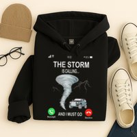 Storm Is Calling Funny Meteorologist Chasing Storm Chaser Hoodie