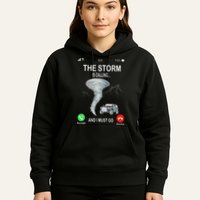 Storm Is Calling Funny Meteorologist Chasing Storm Chaser Hoodie