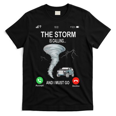 Storm Is Calling Funny Meteorologist Chasing Storm Chaser T-Shirt