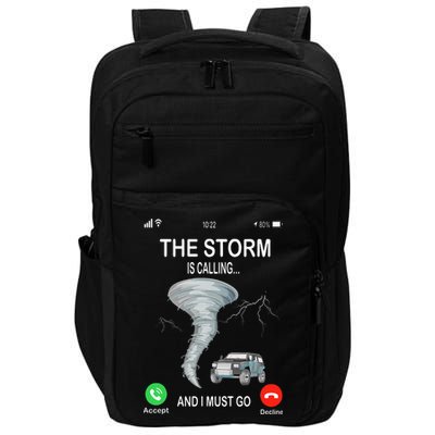 Storm Is Calling Funny Meteorologist Chasing Storm Chaser Impact Tech Backpack