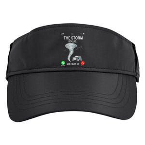 Storm Is Calling Funny Meteorologist Chasing Storm Chaser Adult Drive Performance Visor