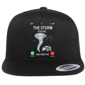 Storm Is Calling Funny Meteorologist Chasing Storm Chaser Flat Bill Trucker Hat