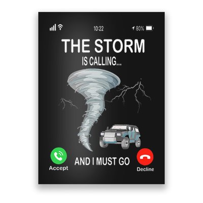 Storm Is Calling Funny Meteorologist Chasing Storm Chaser Poster